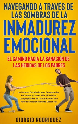 Navegando a Través de las Sombras de la Inmadurez Emocional