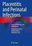 Placentitis and Perinatal Infections
