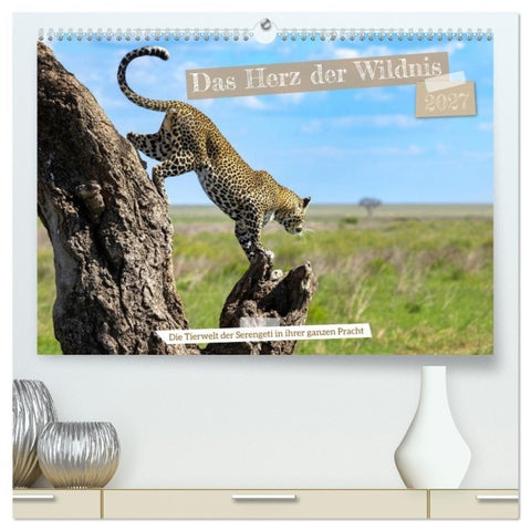 Das Herz der Wildnis (hochwertiger Premium Wandkalender 2027 DIN A2 quer), Kunstdruck in Hochglanz