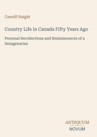 Country Life in Canada Fifty Years Ago