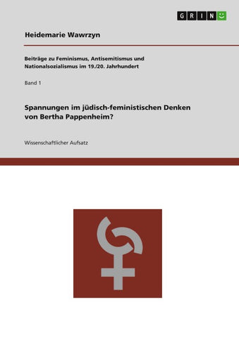 Spannungen im jüdisch-feministischen Denken von Bertha Pappenheim?
