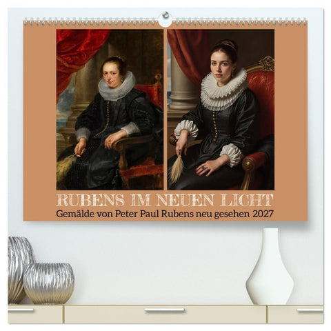 Rubens im neuen Licht (hochwertiger Premium Wandkalender 2027 DIN A2 quer), Kunstdruck in Hochglanz
