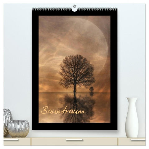 Baumtraum (hochwertiger Premium Wandkalender 2027 DIN A2 hoch), Kunstdruck in Hochglanz
