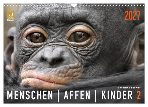 MENSCHENAFFENKINDER 2 (Wandkalender 2027 DIN A3 quer), CALVENDO Monatskalender