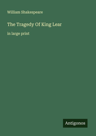 The Tragedy Of King Lear