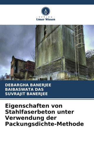 Eigenschaften von Stahlfaserbeton unter Verwendung der Packungsdichte-Methode