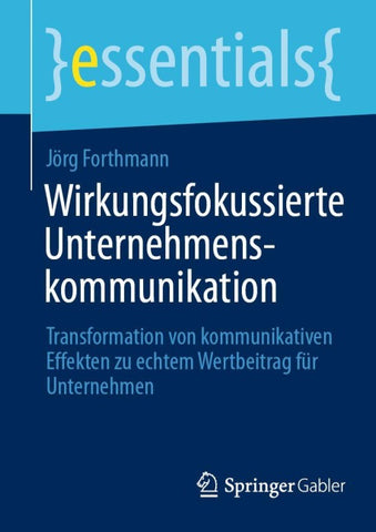 Wirkungsfokussierte Unternehmenskommunikation