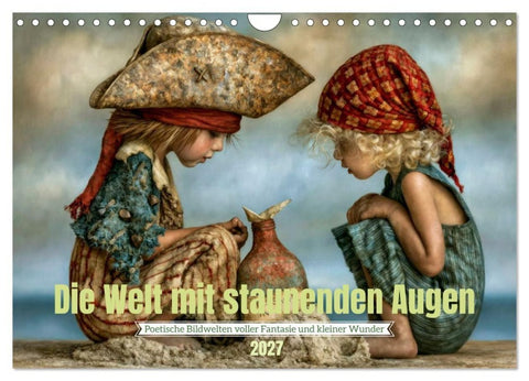 Die Welt mit staunenden Augen (Wandkalender 2027 DIN A4 quer), CALVENDO Monatskalender