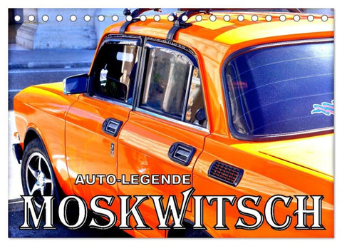 AUTO-LEGENDE MOSKWITSCH (Tischkalender 2027 DIN A5 quer), CALVENDO Monatskalender