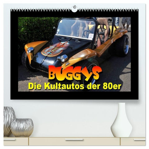 Buggys - die Kultautos der 80er (hochwertiger Premium Wandkalender 2027 DIN A2 quer), Kunstdruck in Hochglanz