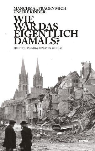 Wie war das eigentlich damals?