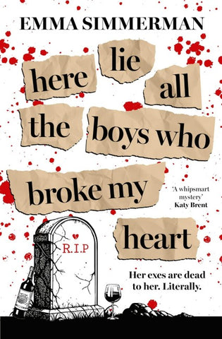 Here Lie All the Boys Who Broke My Heart