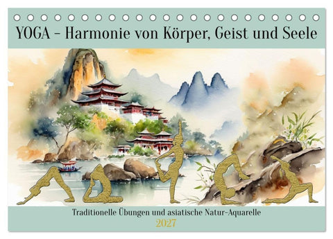 YOGA - Harmonie von Körper, Geist und Seele (Tischkalender 2027 DIN A5 quer), CALVENDO Monatskalender