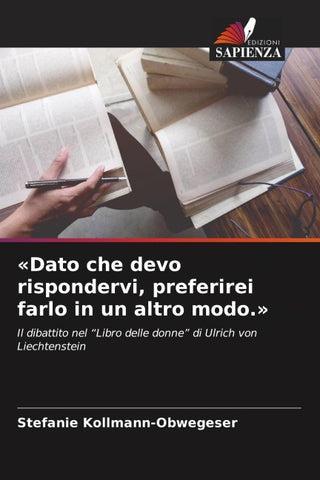 'Dato che devo rispondervi, preferirei farlo in un altro modo.'