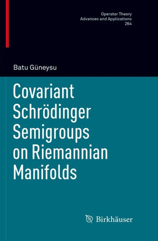 Covariant Schrödinger Semigroups on Riemannian Manifolds