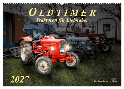 Oldtimer - Traktoren für Liebhaber (Wandkalender 2027 DIN A2 quer), CALVENDO Monatskalender