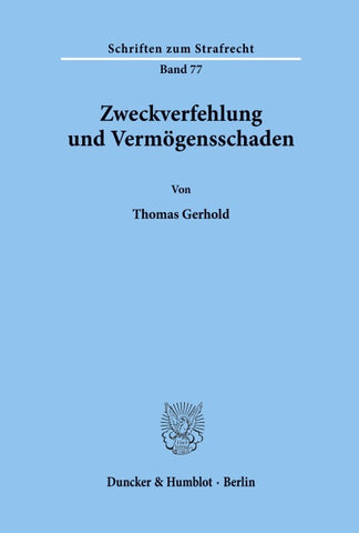 Zweckverfehlung und Vermögensschaden.
