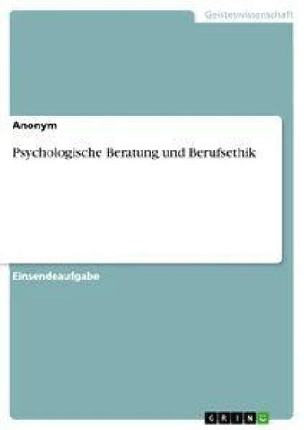 Psychologische Beratung und Berufsethik