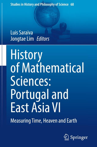 History of Mathematical Sciences: Portugal and East Asia VI