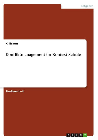 Konfliktmanagement im Kontext Schule