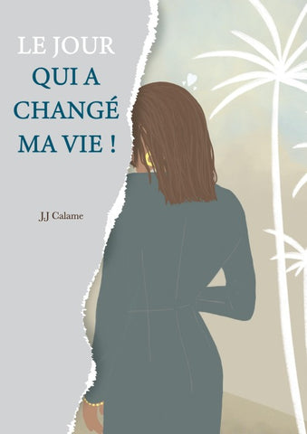 Le jour qui a changé ma vie !