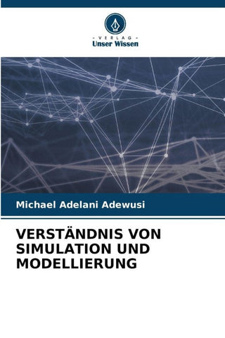 VERSTÄNDNIS VON SIMULATION UND MODELLIERUNG
