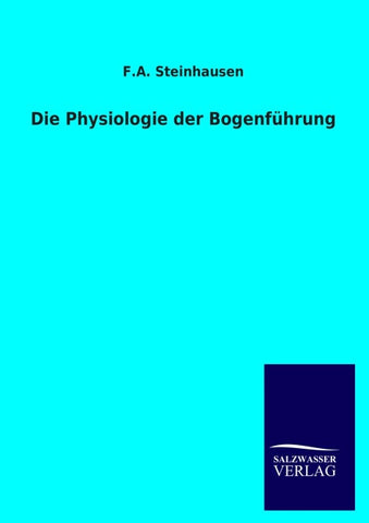 Die Physiologie der Bogenführung