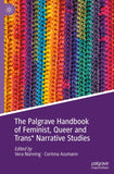 The Palgrave Handbook of Feminist, Queer and Trans* Narrative Studies