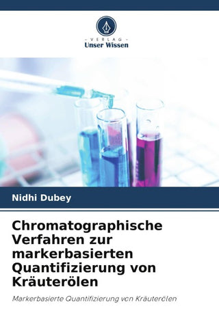 Chromatographische Verfahren zur markerbasierten Quantifizierung von Kräuterölen