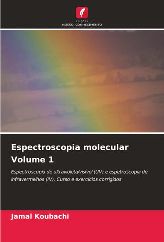 Espectroscopia molecular Volume 1