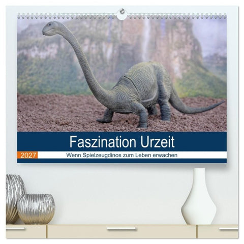 Faszination Urzeit - wenn Spielzeugdinos zum Leben erwachen (hochwertiger Premium Wandkalender 2027 DIN A2 quer), Kunstdruck in Hochglanz