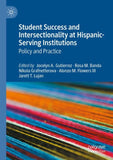 Student Success and Intersectionality at Hispanic-Serving Institutions