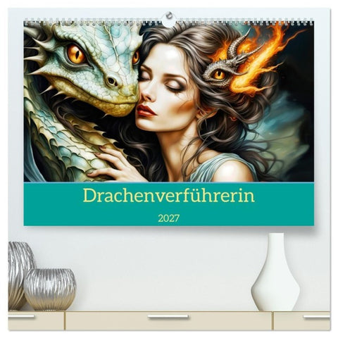 Drachenverführerin (hochwertiger Premium Wandkalender 2027 DIN A2 quer), Kunstdruck in Hochglanz
