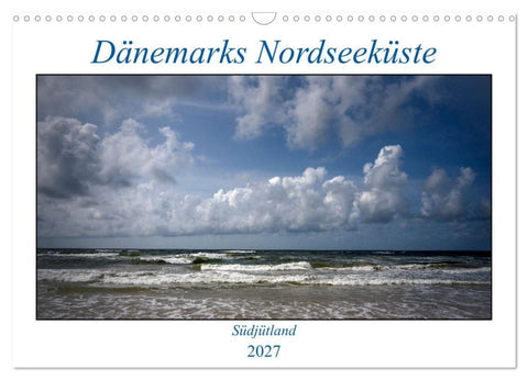 Dänemarks Nordseeküste - Südjütland (Wandkalender 2027 DIN A3 quer), CALVENDO Monatskalender