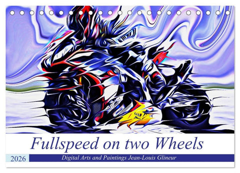 Fullspeed on two Wheels (Tischkalender 2026 DIN A5 quer), CALVENDO Monatskalender