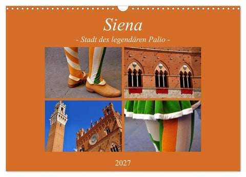 Siena - Stadt des legendären Palio (Wandkalender 2027 DIN A3 quer), CALVENDO Monatskalender