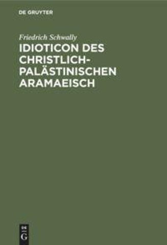 Idioticon des christlich-palästinischen Aramaeisch