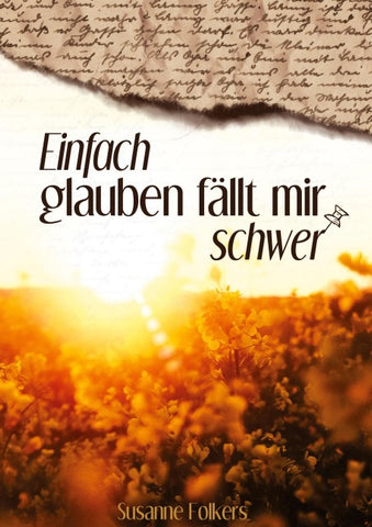 Einfach glauben fällt mir schwer