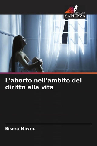 L'aborto nell'ambito del diritto alla vita