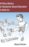 A Policy History of Standards-Based Education in America