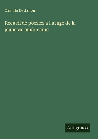 Recueil de poésies à l'usage de la jeunesse américaine