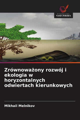 Zrównowa¿ony rozwój i ekologia w horyzontalnych odwiertach kierunkowych