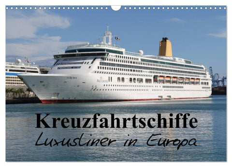Kreuzfahrtschiffe in Europa (Wandkalender 2026 DIN A3 quer), CALVENDO Monatskalender