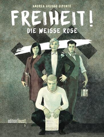 Freiheit! Die Weiße Rose