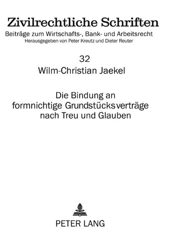 Die Bindung an formnichtige Grundstücksverträge nach Treu und Glauben