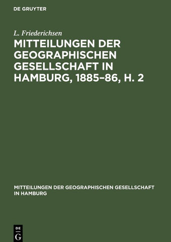 Mitteilungen der Geographischen Gesellschaft in Hamburg, 1885–86, H. 2