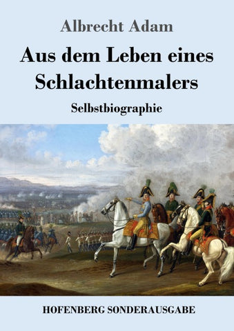Aus dem Leben eines Schlachtenmalers