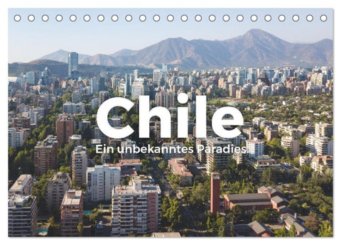 Chile - Ein unbekanntes Paradies. (Tischkalender 2027 DIN A5 quer), CALVENDO Monatskalender