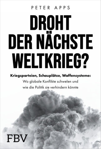 Droht der nächste Weltkrieg?