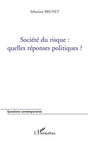 Société du risque : quelles réponses politiques ?